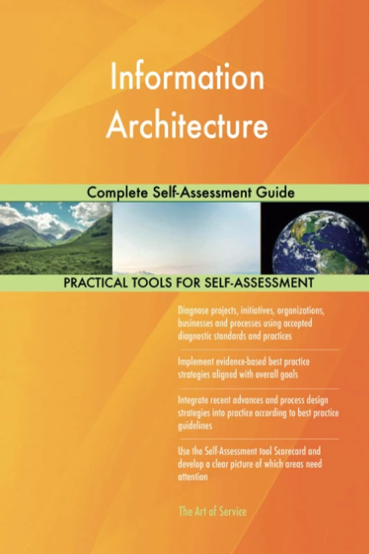 Information Architecture Complete Self-Assessment Guide