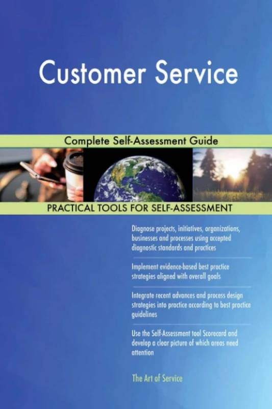 Customer Service Complete Self-Assessment Guide