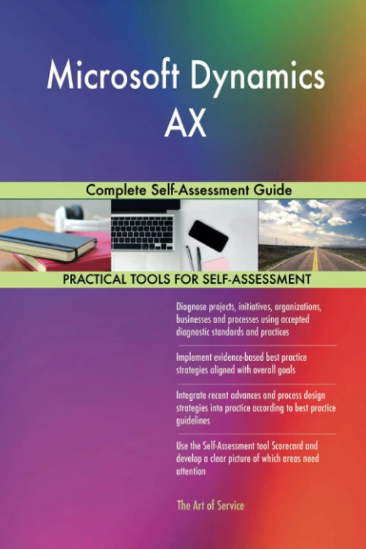 Microsoft Dynamics AX Complete Self-Assessment Guide