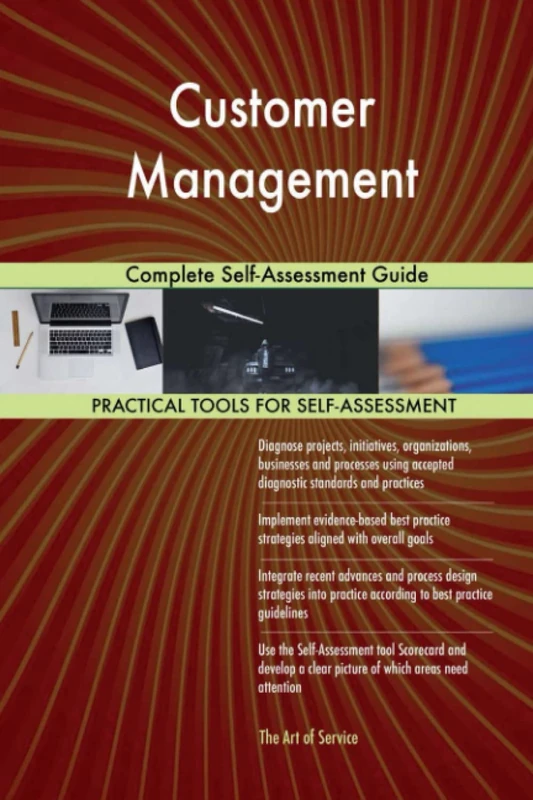 Customer Management Complete Self-Assessment Guide