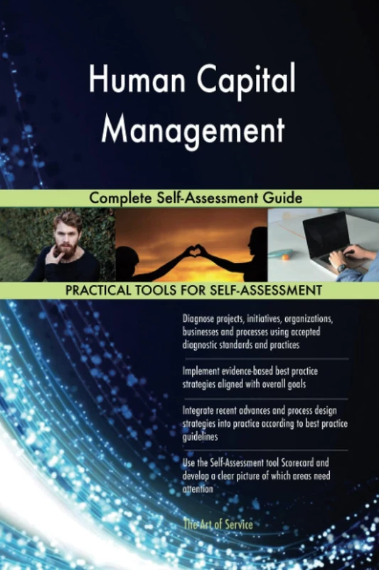 Human Capital Management Complete Self-Assessment Guide