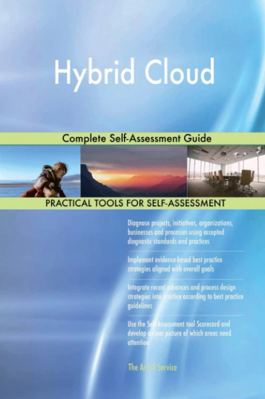 Hybrid Cloud Complete Self-Assessment Guide