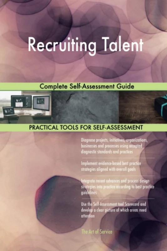 Recruiting Talent Complete Self-Assessment Guide