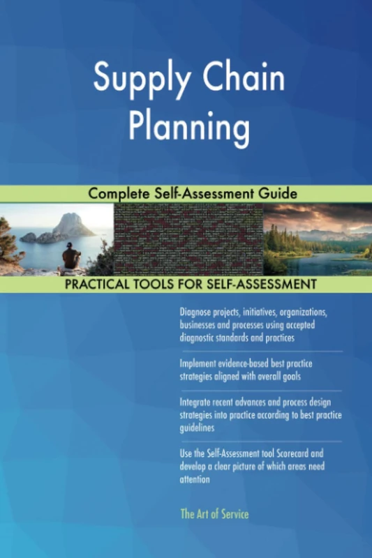 Supply Chain Planning Complete Self-Assessment Guide