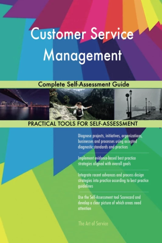 Customer Service Management Complete Self-Assessment Guide