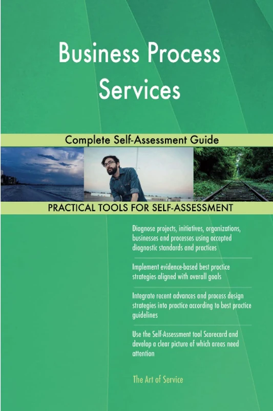 Business Process Services Complete Self-Assessment Guide