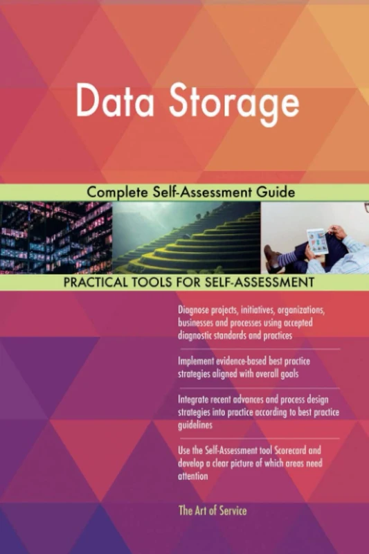 Data Storage Complete Self-Assessment Guide