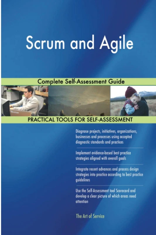 Scrum and Agile Complete Self-Assessment Guide