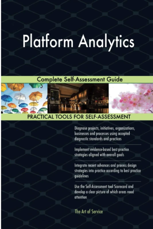 Platform Analytics Complete Self-Assessment Guide