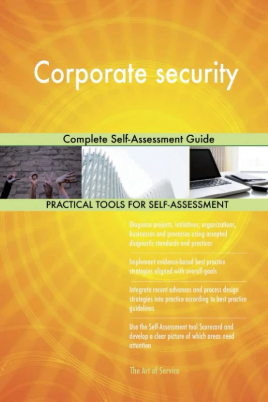 Corporate security Complete Self-Assessment Guide