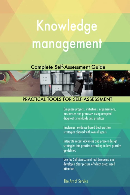 Knowledge management Complete Self-Assessment Guide