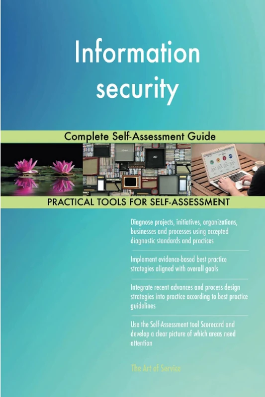 Information security Complete Self-Assessment Guide