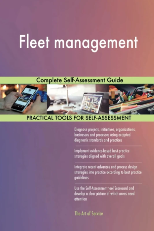 Fleet management Complete Self-Assessment Guide