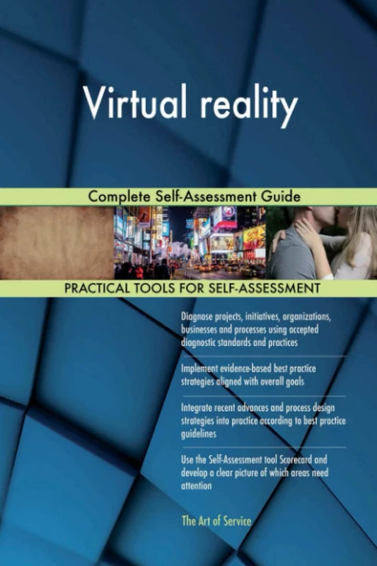 Virtual reality Complete Self-Assessment Guide