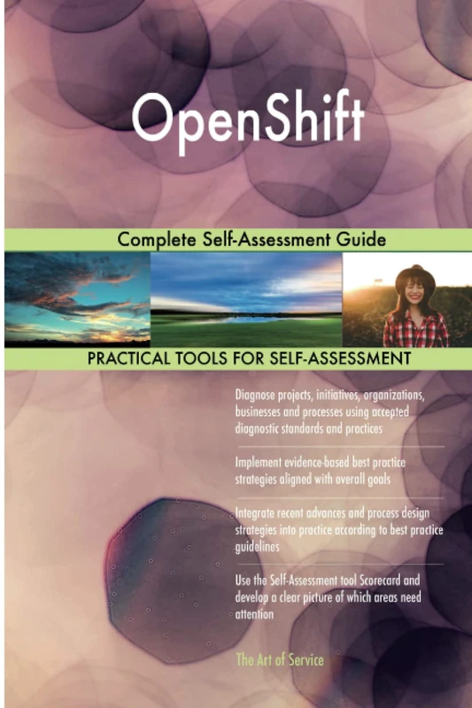 OpenShift Complete Self-Assessment Guide