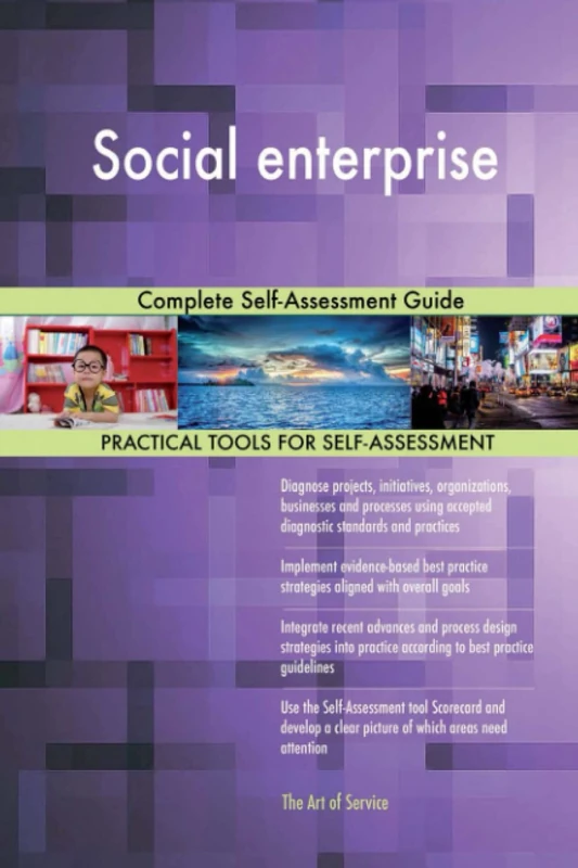 Social enterprise Complete Self-Assessment Guide