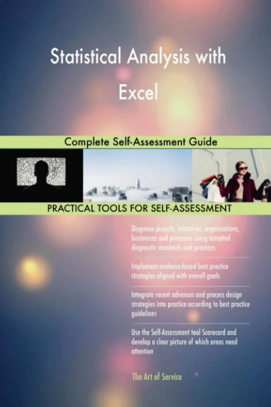 Statistical Analysis with Excel Complete Self-Assessment Guide