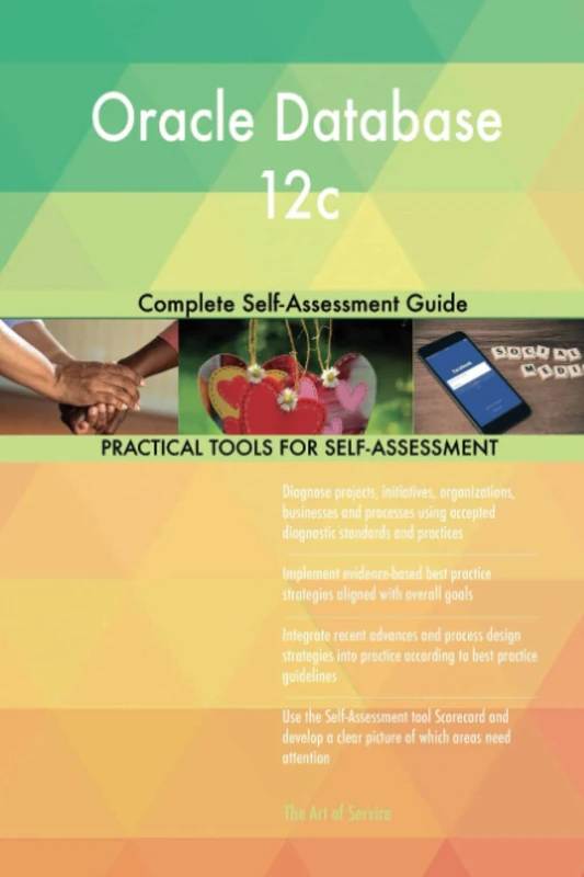 Oracle Database 12c Complete Self-Assessment Guide