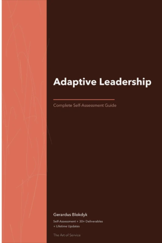 Adaptive Leadership Complete Self-Assessment Guide