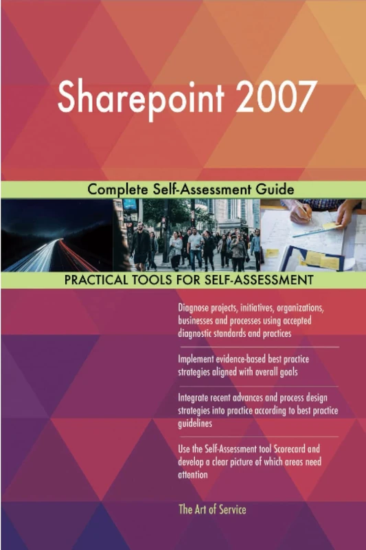 Sharepoint 2007 Complete Self-Assessment Guide