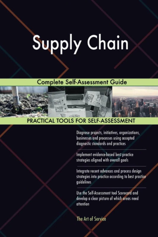 Supply Chain Complete Self-Assessment Guide