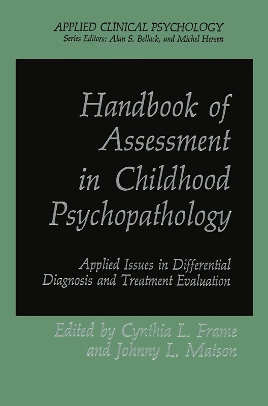 Handbook of Assessment in Childhood Psychopathology: Applied Issues in Differential Diagnosis and Treatment Evaluation (NATO Science Series B:)
