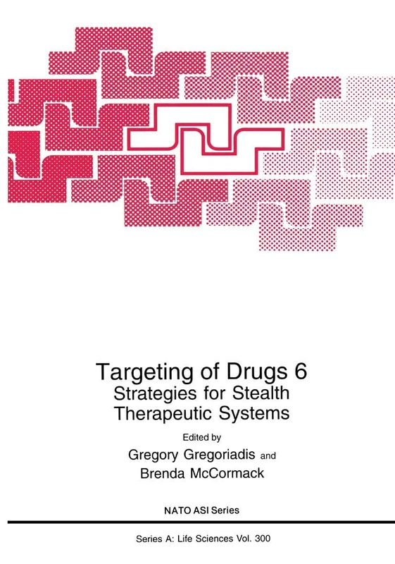 Targeting of Drugs 6: Strategies for Stealth Therapeutic Systems: 300 (NATO Science Series A:, 300)