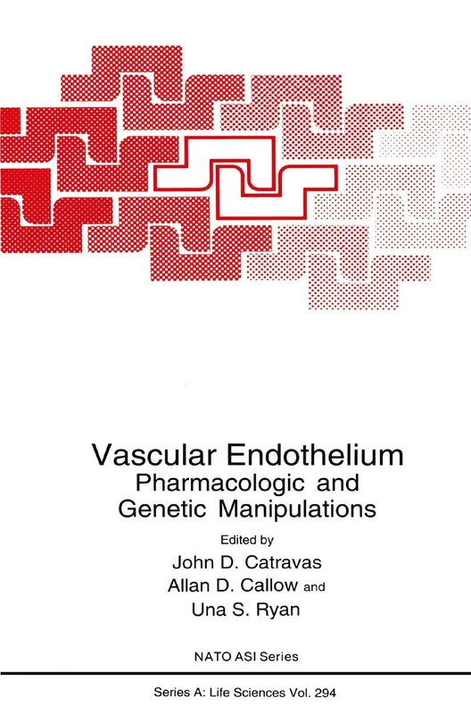 Vascular Endothelium: Pharmacologic and Genetic Manipulations: 294 (NATO Science Series A:, 294)