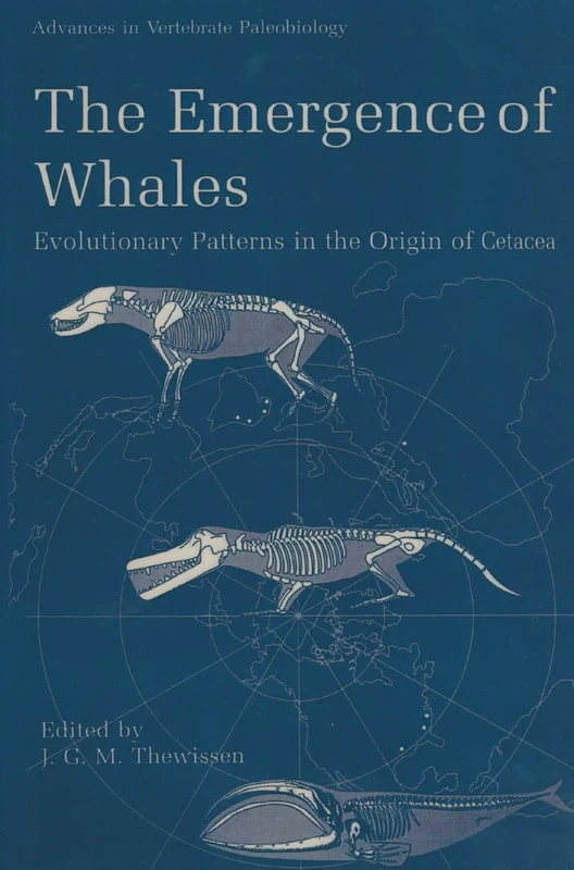 The Emergence of Whales: Evolutionary Patterns in the Origin of Cetacea: 1 (Advances in Vertebrate Paleobiology, 1)