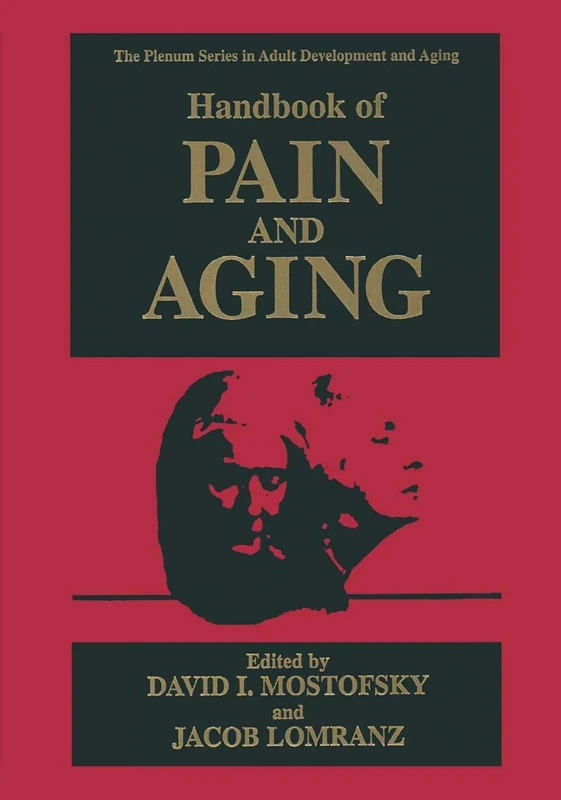 Handbook of Pain and Aging (The Springer Series in Adult Development and Aging)