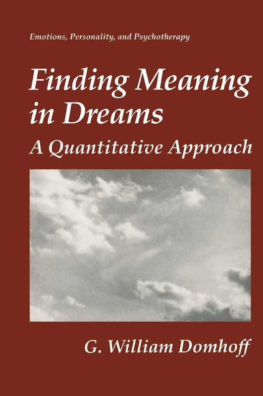 Finding Meaning in Dreams: A Quantitative Approach (Emotions, Personality, and Psychotherapy) - Image 1