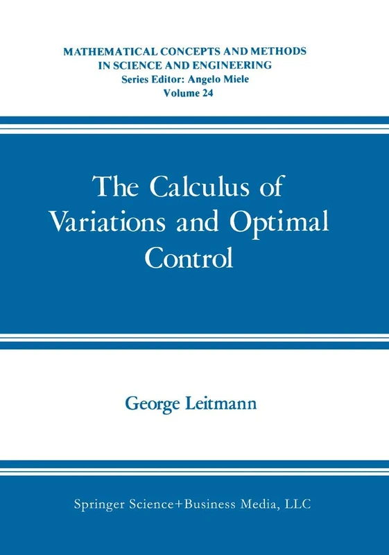 The Calculus of Variations and Optimal Control: An Introduction: 24 (Mathematical Concepts and Methods in Science and Engineering, 24) - Image 1