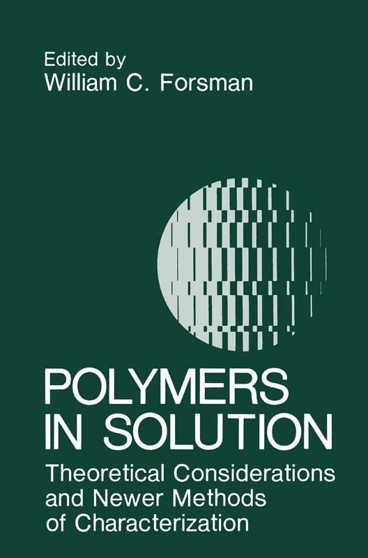 Polymers in Solution: Theoretical Considerations and Newer Methods of Characterization