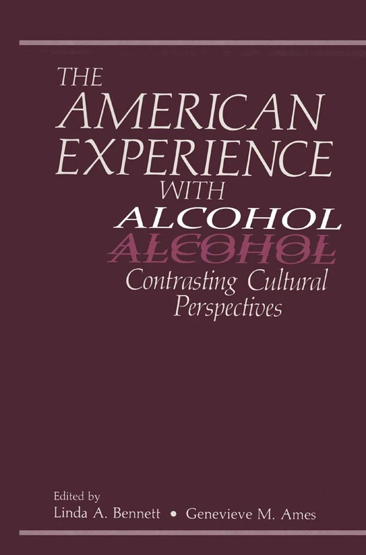 The American Experience with Alcohol: Contrasting Cultural Perspectives