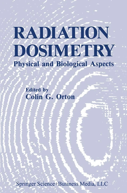 Radiation Dosimetry: Physical and Biological Aspects