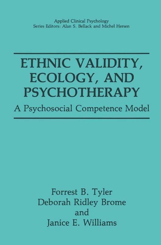 Ethnic Validity, Ecology, and Psychotherapy: A Psychosocial Competence Model (NATO Science Series B:)