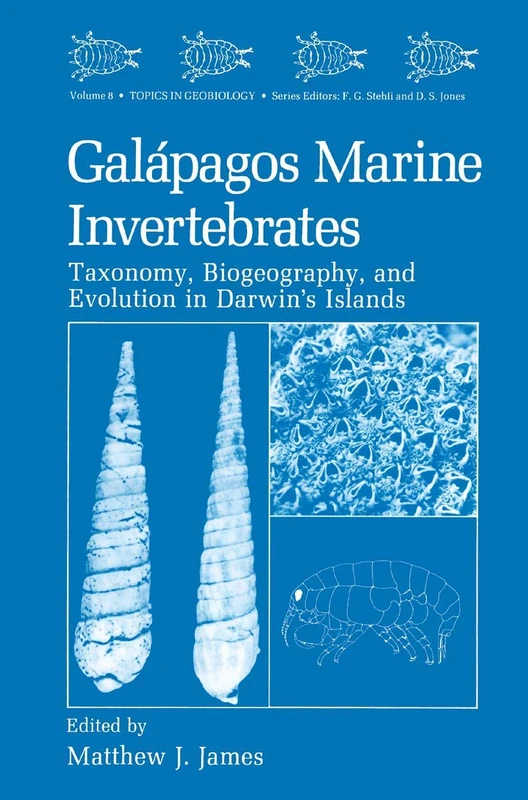 Galápagos Marine Invertebrates: Taxonomy, Biogeography, and Evolution in Darwin’s Islands: 8 (Topics in Geobiology, 8)