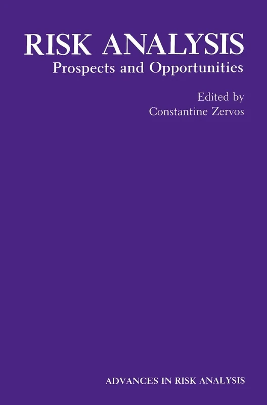 Risk Analysis: Prospects and Opportunities: 8 (Advances in Risk Analysis)
