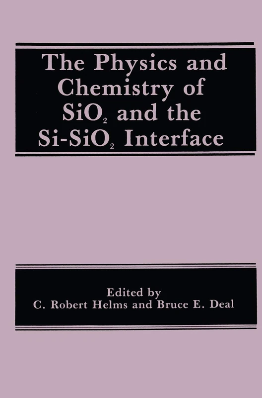 The Physics and Chemistry of SiO2 and the Si-SiO2 Interface