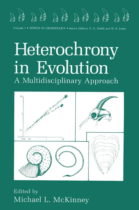 Heterochrony in Evolution: A Multidisciplinary Approach: 7 (Topics in Geobiology, 7) - Image 1