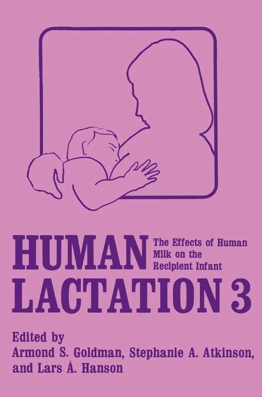 Springer Human Lactation 3 - Effects of Human Milk on Infants