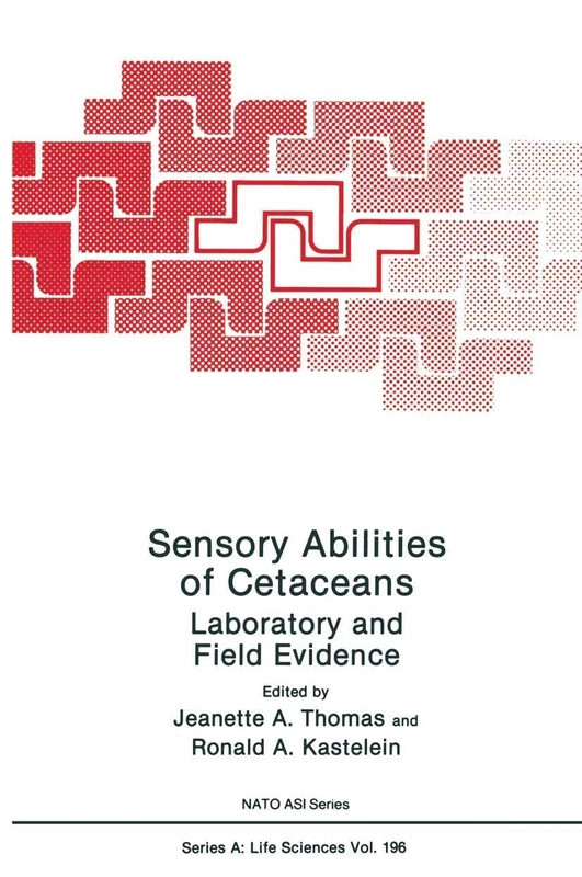 Sensory Abilities of Cetaceans: Laboratory and Field Evidence: 196 (NATO Science Series A:, 196)