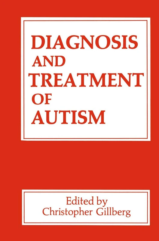 Diagnosis and Treatment of Autism