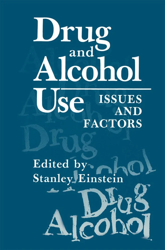 Drug and Alcohol Use: Issues and Factors