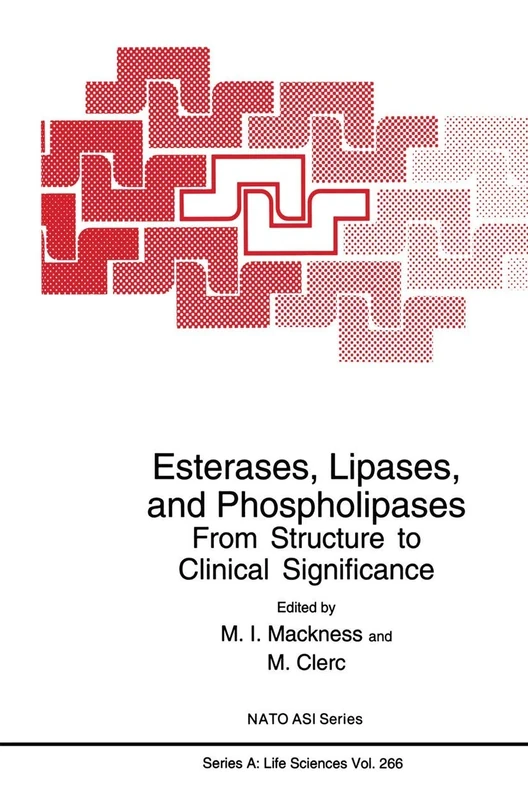 Esterases, Lipases, and Phospholipases: From Structure to Clinical Significance: 266 (NATO Science Series A:, 266)