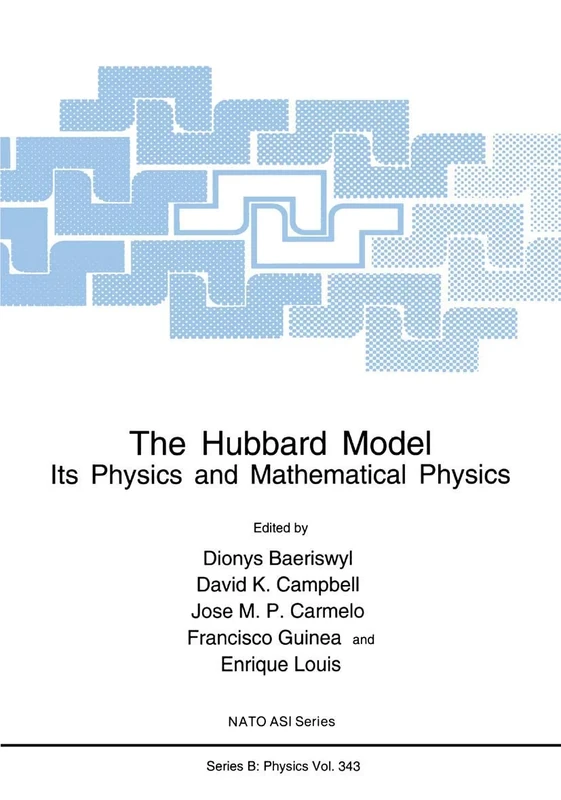 The Hubbard Model: Its Physics and Mathematical Physics: 343 (NATO Science Series B:)