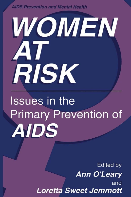 Women at Risk: Issues in the Primary Prevention of AIDS (Aids Prevention and Mental Health)