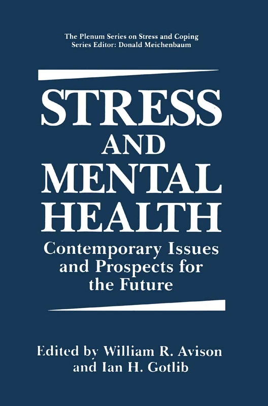 Stress and Mental Health: Contemporary Issues and Prospects for the Future (Springer Series on Stress and Coping)