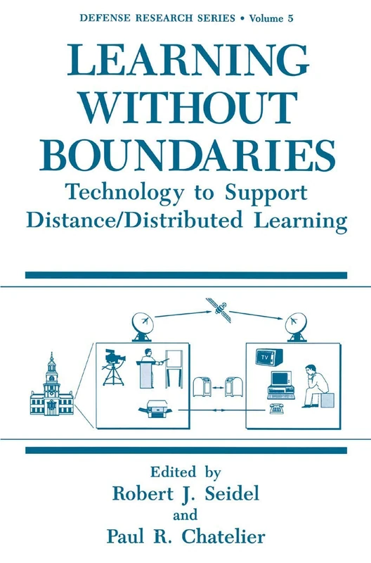 Learning without Boundaries: Technology to Support Distance/Distributed Learning: 5 (Defense Research Series, 5)