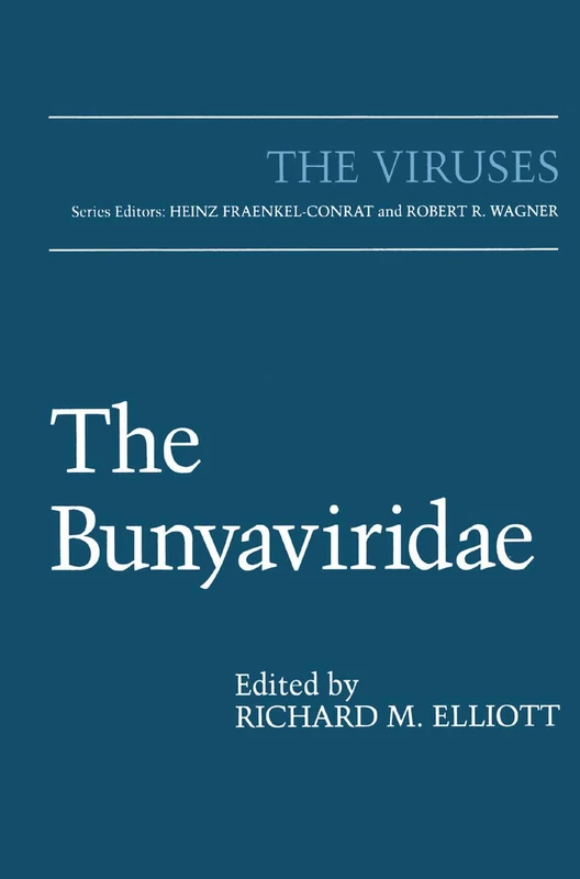 The Bunyaviridae (The Viruses)